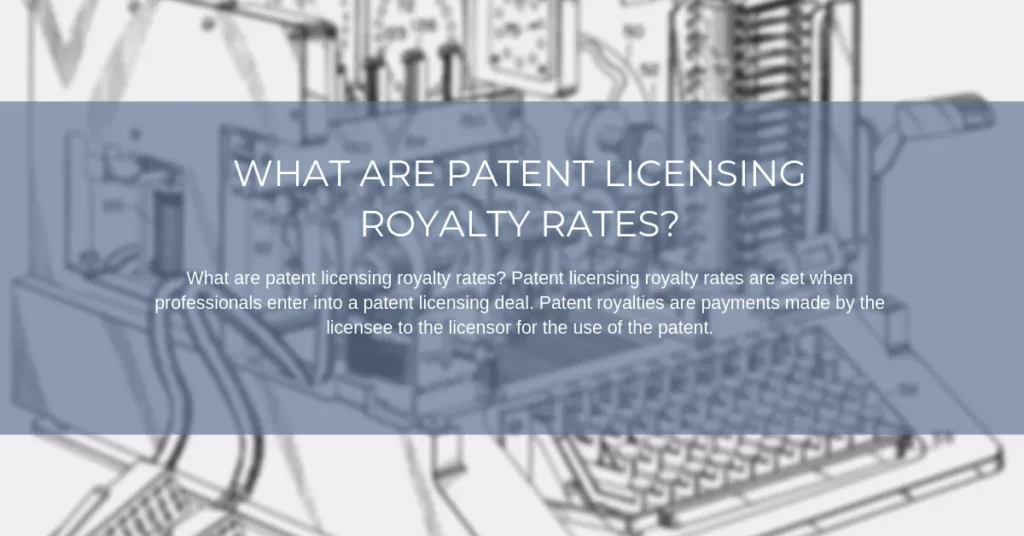 what are patent licensing royalty rates 1